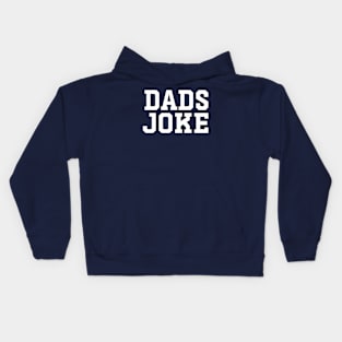 dads joke typography Kids Hoodie